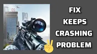 Fix Sniper Fury App Keeps Crashing Problem || TECH SOLUTIONS BAR
