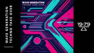 Wave Generation - Techno Take Over