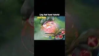 ling fast hand tutorial✅#mobilelegends #mlbbcreatorcamp #mccJuly  #mcc_0703mm24 id102579 server13189