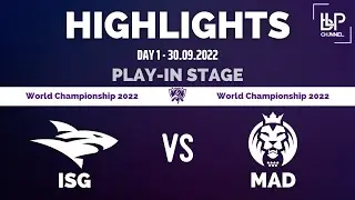ISG vs MAD Highlights | Worlds 2022 Play In Day 1 | Isurus vs MAD Lions by BLP