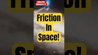 Is There Friction in Space?#science #space #shortsfeed