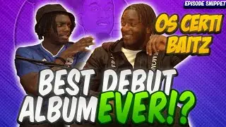 The BEST DEBUT ALBUM!! | OS Certi & Baitz | EP.139 Snippet Outchea Podcast #podcast #music