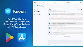 Build Your Custom Auto-Reply to Google Play Store & App Store Reviews with AI Using Knoon