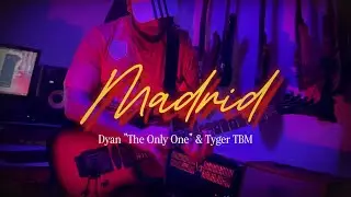Dyan &ldquo;The Only One&rdquo; x Tyger TBM &ndash; Madrid