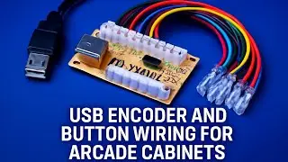 Home Arcade Build or Modification - Usb Encoder and Button Kits explained