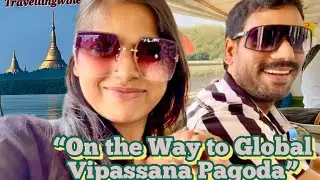 Global Vipassana Pagoda Vlog | Ferry Ride,Fun & Full Information | Hindi Travel Vlog |Travellingwine