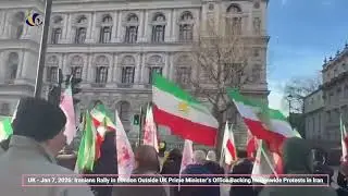 Iranians Rally in London Outside UK Prime Minister&rsquo;s Office Backing Nationwide Protests in Iran&ndash;Jan7