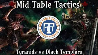 Mid Table Tactics  Black Templars vs Tyranids