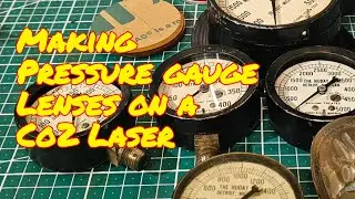 Vintage Pressure Gauges Making acrylic Lenses with CO2 Laser