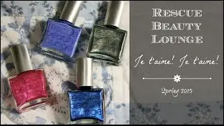 Rescue Beauty Lounge Je t'aime! Je t'aime! Collection | Photos, Swatches & Review