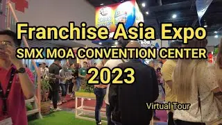 FRANCHISE ASIA PHILIPPINES 2023  - Exploring Business Opportunities in franchising | Walking tour