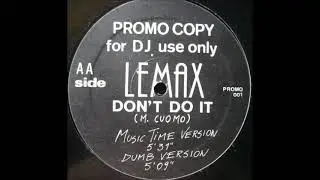 Lemax - Don't Do It (Music Time Version) 1991