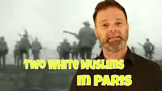 Two White Muslims in Paris