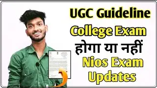 UGC Guideline & College Exam 2020 || Nios Exam Update || Manish Verma LPA