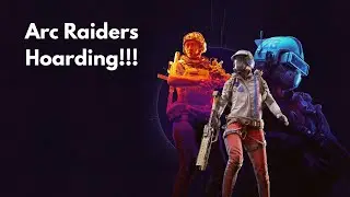 Arc Raiders Hoarding Addiction 😂