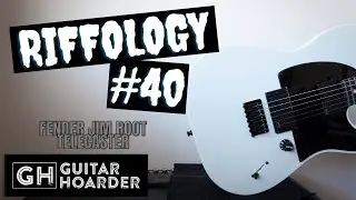 Guitar Hoarder - Riffology #40 ( Fender Jim Root Telecaster )