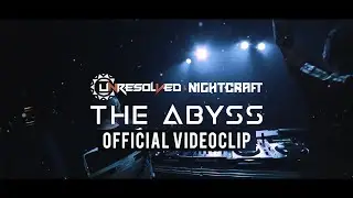 Unresolved & Nightcraft - The Abyss (Official Video)