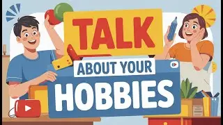 Talk About Hobbies in Easy English | Daily Speaking Practice