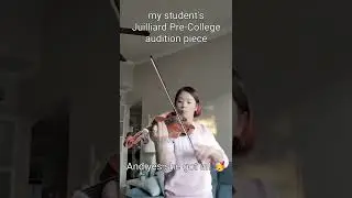 my student's Juilliard Pre-College audition piece 🎻🎻