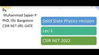 Solid State Physics-Revision | Lec-1| CSIR NET 2022 | GATE-JEST Physics |