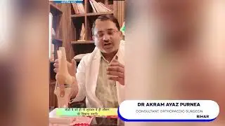 Dr. Akram Ayaz Purnea | Bihar | Awareness on Bone and Joint Health | Keep Joints Moving