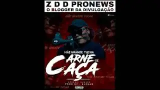 Mãe Grande Tucha Carne de Caça (Audio Official)