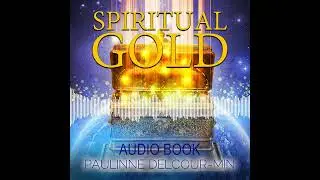 Spiritual Gold By Paulinne Delcour-Min - Audio Book Sample