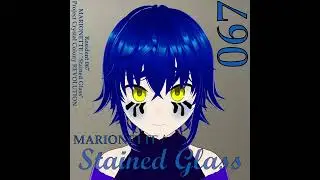 MARIONETTE / Stained Glass [Project Crystal Colony REVOLUTION - 30 Minute Extended Version]