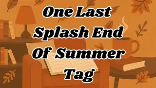 One Last Splash, The End of Summer Tag