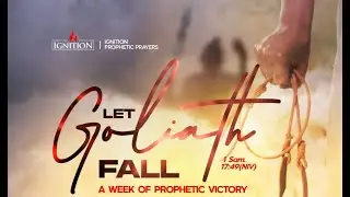 IGNITION PROPHETIC PRAYERS | FRIDAY 01/08/2025 | LET GOLIATH FALL