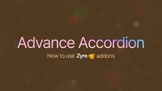 Advance Accordion Widget for Elementor | Zyre Addon | Stylish FAQ Sections & Collapsible Content