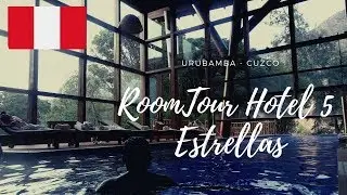 Room Tour Hotel 5 Estrellas Urubamba - Cuzco