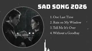 One Last Time - Chill Vibes Songs 2026🔥 Beautiful Vibes Relaxing Music Playlist💞 Latest English Song