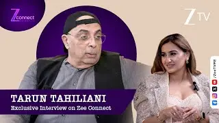 Global Icon Tarun Tahiliani&rsquo;s - Exclusive Interview | Zee Connect Season 15 | ZeeTVME