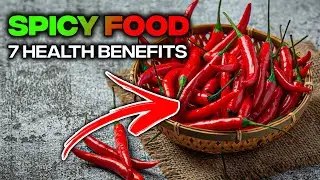 Spicy Food Lovers Live Longer ?  Amazing Health Benefits You Won't Believe