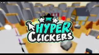 Hyper Clickers [CODES]