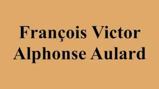 Fran&ccedil;ois Victor Alphonse Aulard