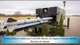 Norway Delivers Additional NASAMS Missiles To Support Ukraine Against Russian Air Attacks