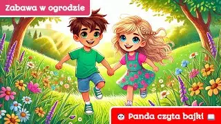 Zabawa w ogrodzie | Czytanka na dobranoc | 25