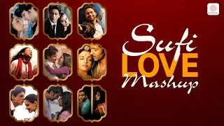 Sufi Love Mashup by DJ Raahul Pai and DJ Saquib | Harmonies of Romance