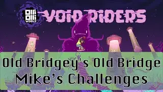 OlliOlli World: VOID Riders DLC - Old Bridgey's Old Bridge [All 3 Mike's Challenges]
