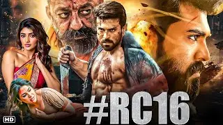 RC16 (2025) | Ram Charan New Hindi Dubbed Full Action Movie | Sanjay Dutt | South Indian Mass Action