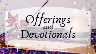 What is an OFFERING? || Pagan 101 || Sacrifice? Dedication? What?