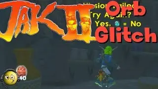 Jak II (Renegade) Infinite Precursor Orb Glitch