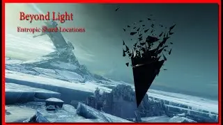 Destiny 2 Entropic Shards Guide