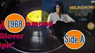Neil Diamond - Velvet Gloves and Spit Side A