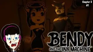 Bendy And The Ink Machine - Chapter 3 || ALICE ANGEL IS CREEPY || #1