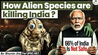 Invasive Alien Animals & Plants in India: Big warning For Indians | Geography! alien News StudyIQ 