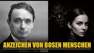 ACHTUNG! 7 Anzeichen, dass eine b&ouml;se Person in deinem Leben wirkt | Rudolf Steiner
