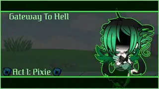 FNFXGACHA || Gateway To Hell || Act 1 - Pixie